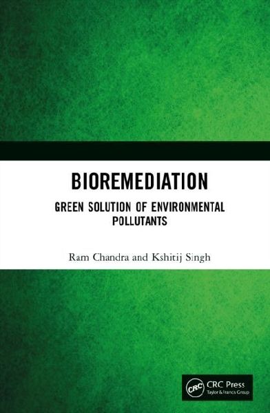 Bioremediation: Green Solution of Environmental Pollutants