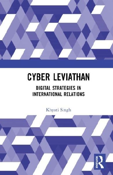 Cyber Leviathan: Digital Strategies in International Relations