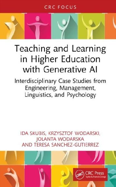 Teaching and Learning in Higher Education with Generative AI: Interdisciplinary Case Studies from Engineering, Management, Linguistics, and Psychology