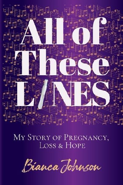 All of These Lines: My Story of Pregnancy, Loss and Hope