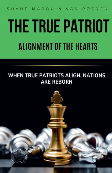 The True Patriot   Alignment of the Hearts