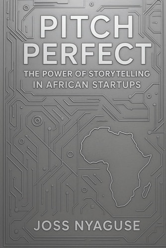 Pitch Perfect: The Power of Storytelling in African Startups