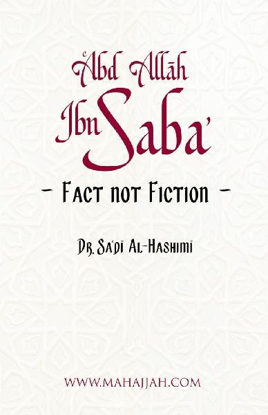 ¿Abd Allah ibn Saba¿: Fact not Fiction
