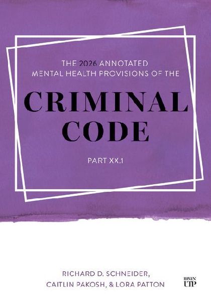 The 2026 Annotated Mental Health Provisions of the Criminal Code, Part.1