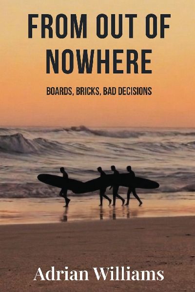 From Out Of Nowhere: Boards, Bricks, Bad Decisions