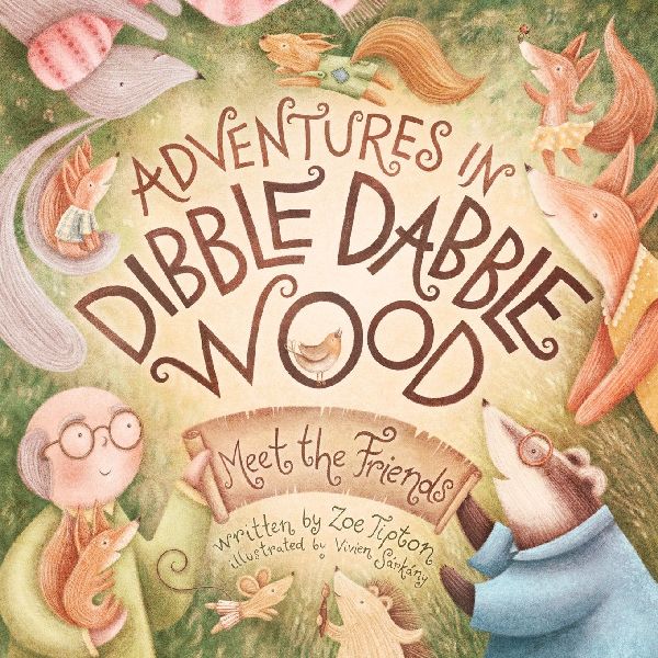 Meet The Friends: Adventures in Dibble Dabble Wood