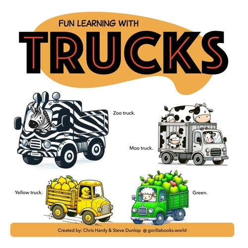 Fun Learning With Trucks So Many Cute Animals Driving So Many Trucks. Children's Bedtime Story - For Very Young Children Learning to Read and Count - Ages 1-4
