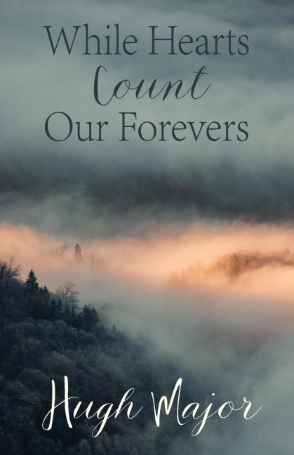While Hearts Count Our Forevers