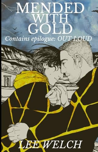 Mended with Gold With Epilogue Out Loud