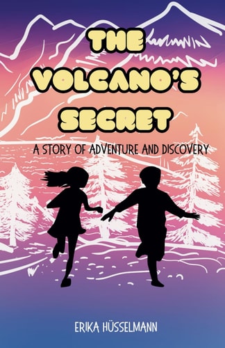 The Volcano's Secret A Story of Adventure and Discovery
