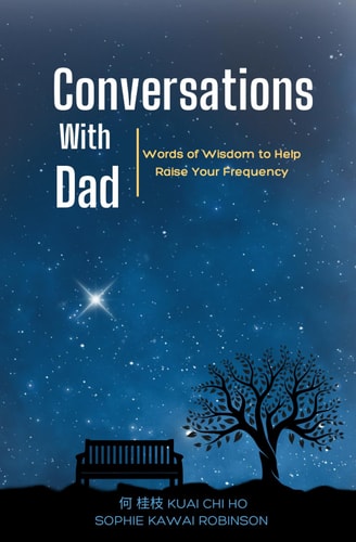 Conversations With Dad Words of Wisdom to Help Raise Your Frequency