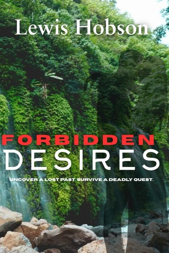 Forbidden Desires Uncover a Lost Past. Survive a Deadly Quest.