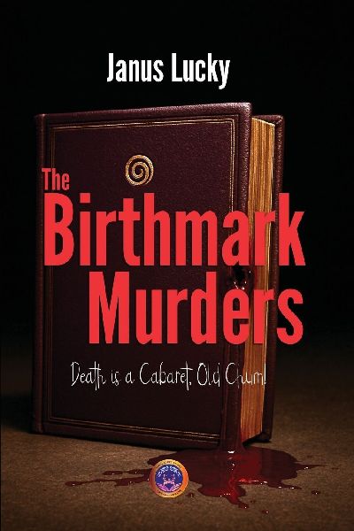 The Birthmark Murders: Death is a Cabaret, Old Chum