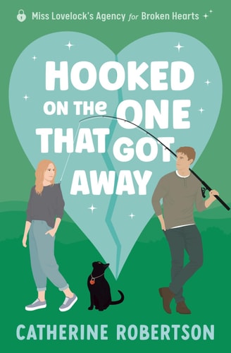 Hooked On The One That Got Away Soulmates, Second Chances, Big Secrets
