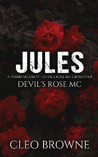 Jules - A Tombs Security + Devils Rose MC Crossover