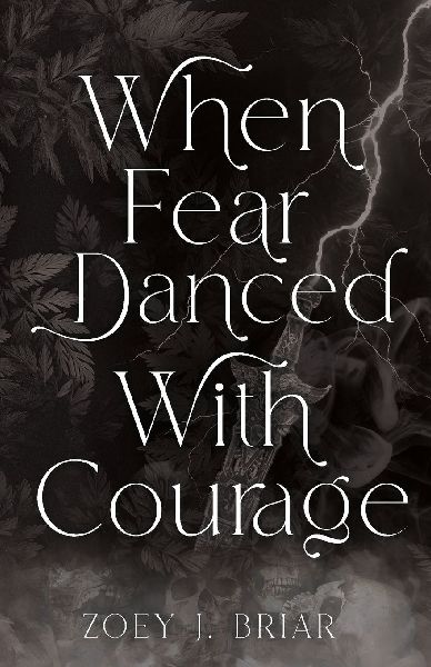 When Fear Danced With Courage