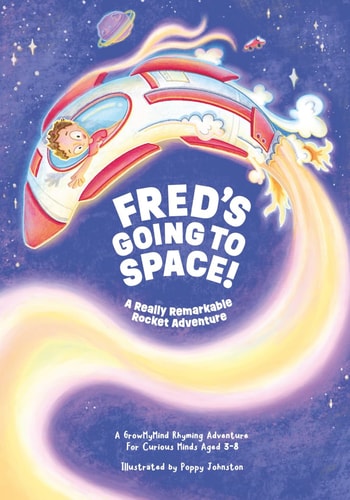 Fred's Going to Space! A Really Remarkable Rocket Adventure