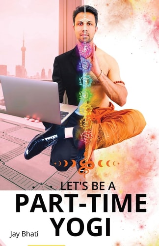 Let's be a Part-time Yogi Embracing the Path Shown by Paramhansa Yogananda