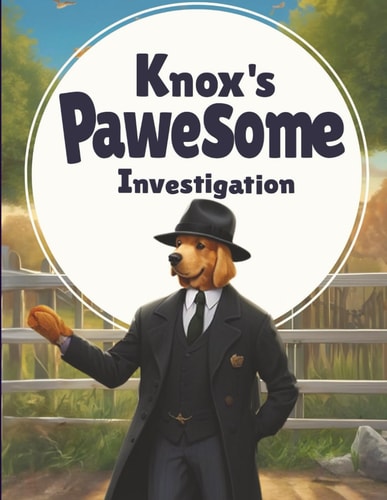 Knox's Pawesome Investigation Detective Series - Choose Your Own Adventure