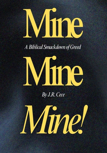 Mine, Mine, Mine! A Biblical Smackdown of Greed