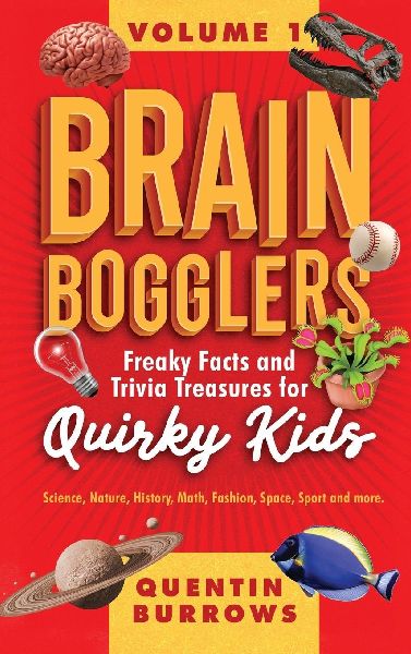 Brain Bogglers: Freaky Facts and Trivia Treasures for Quirky Kids
