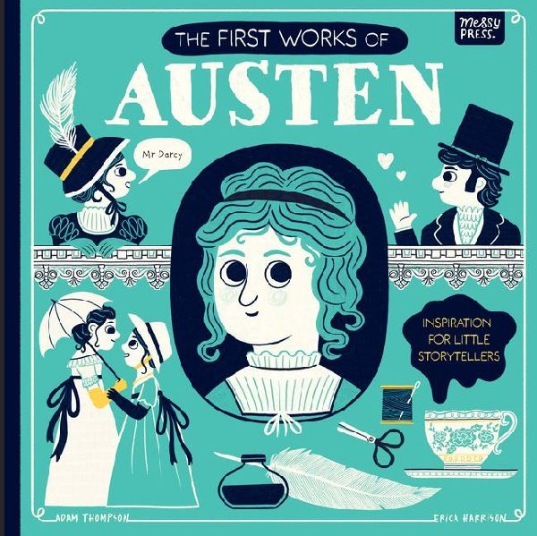 The First Works of Austen: Inspiration for Little Storytellers