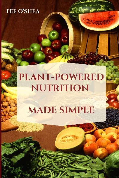 Plant-Powered Nutrition Made Simple