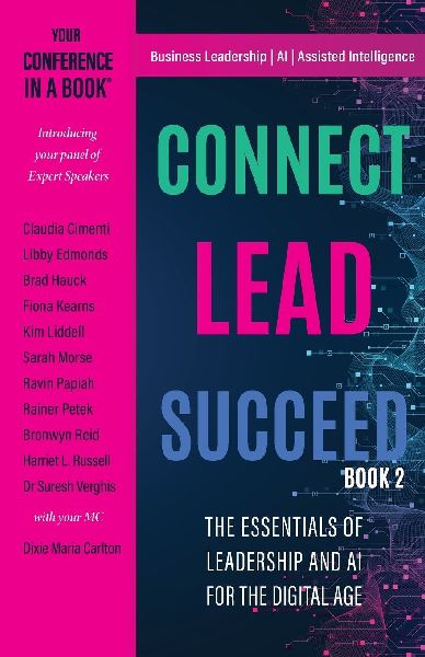 Connect Lead Succeed 2: The Essentials of Leadership and AI for the Digital Age