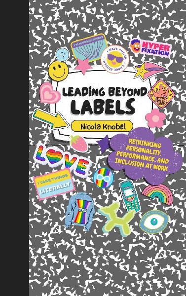 Leading Beyond Labels: Rethinking Personality, Performance and Inclusion at Work