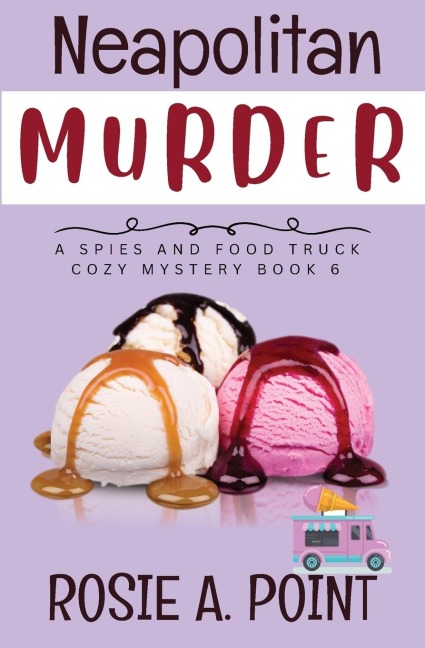Neapolitan Murder: A Food Truck Cozy Mystery