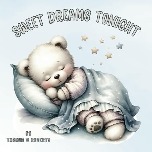 Sweet Dreams Tonight A Bedtime Nursery Rhyme Picture Book for Babies and Toddlers