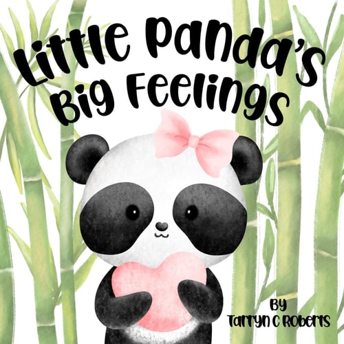 Little Panda's Big Feelings Identifying Emotions for Little Ones