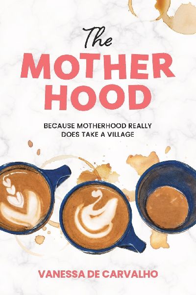 The Mother Hood: Because Motherhood Really Does Take a Village