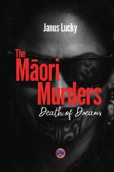 The M¿ori Murders: Death of Dreams