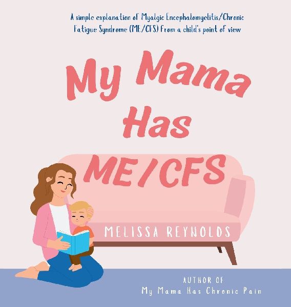 My Mama Has ME/CFS