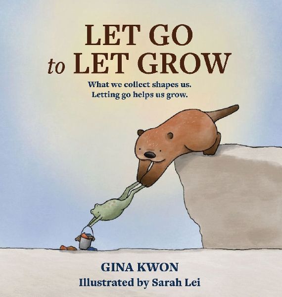 Let Go to Let Grow: What we collect shapes us. Letting go helps us grow.