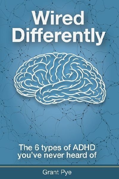 Wired Differently: The 6 types of ADHD you've never heard of