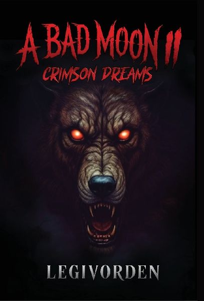 A Bad Moon 2: Crimson Dreams
