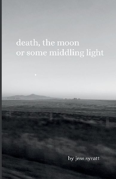 Death, The Moon, or Some Middling Light