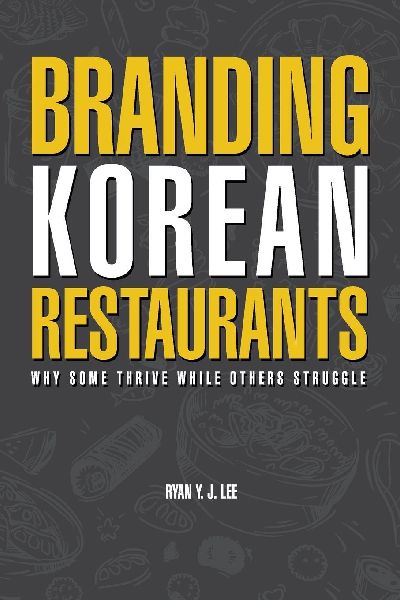 Branding Korean Restaurants: Why Some Thrive While Others Struggle