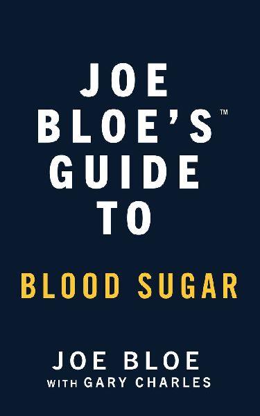 Joe Bloes Guide to Blood Sugar