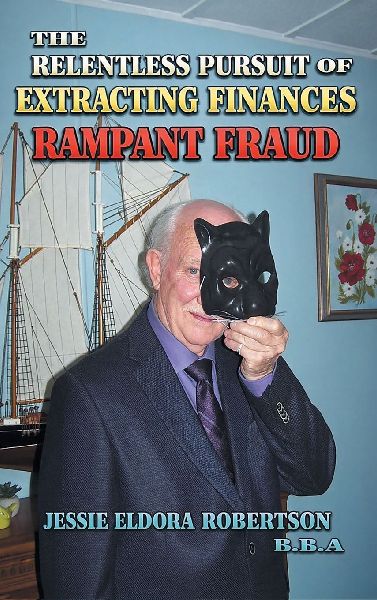 The Relentless Pursuit of Extracting Finances: Rampant Fraud