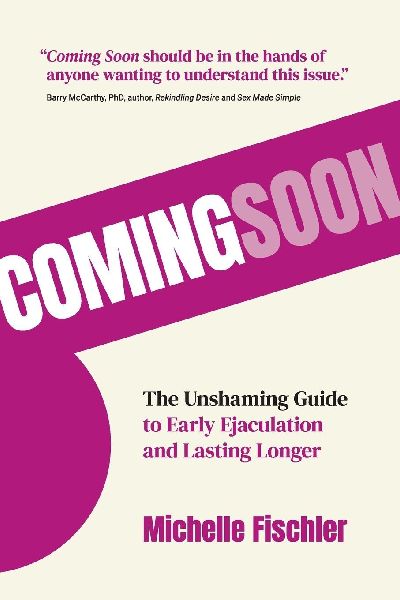 Coming Soon: The Unshaming Guide to Early Ejaculation and Lasting Longer