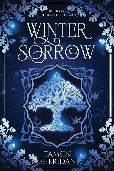 Winter Sorrow: Book One of The Silvertree Legacy