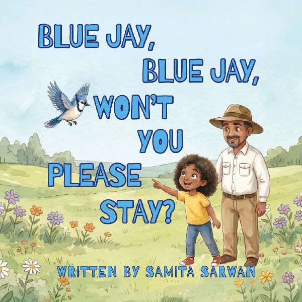 Blue Jay, Blue Jay, Won't You Please Stay?