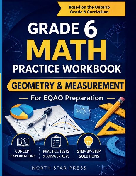 Grade 6 Math Practice Workbook: Geometry & Measurement :  for EQAO Preparation