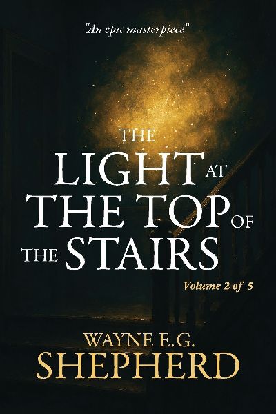 THE LIGHT AT THE TOP OF THE STAIRS: Volume 2 of 5