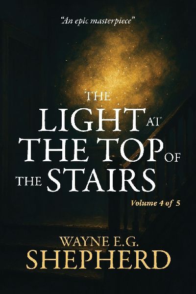 THE LIGHT AT THE TOP OF THE STAIRS: Volume 4 of 5