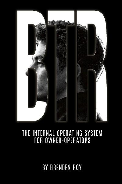 BTR: The Internal Operating System for Owner-Operators