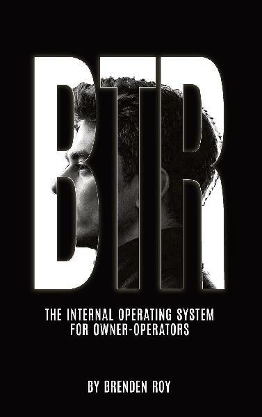 BTR: The Internal Operating System for Owner-Operators